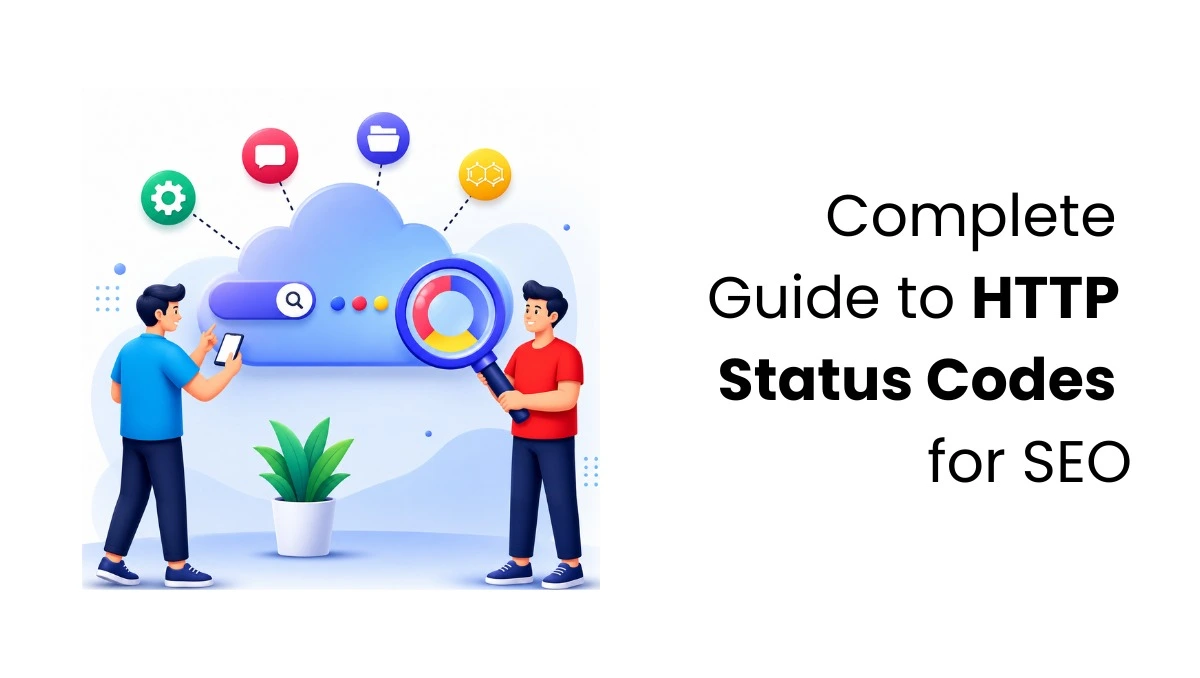 Complete Guide to HTTP Status Codes for SEO